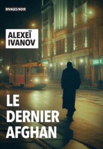 Couverture du livre « Le dernier Afghan » de Alexei Ivanov aux éditions Rivages