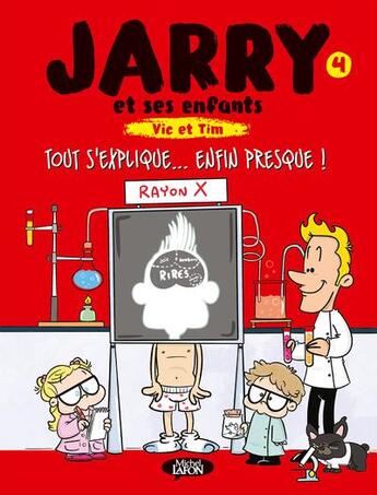 Couverture du livre « Jarry et ses enfants Tome 4 : tout s'explique... enfin presque » de Jarry et Julien Osty aux éditions Michel Lafon