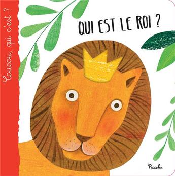 Couverture du livre « Qui est le roi ? » de  aux éditions Piccolia