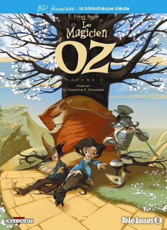 Couverture du livre « Le magicien d'Oz t.1 » de E Fernandez et David Chauvel aux éditions Delcourt