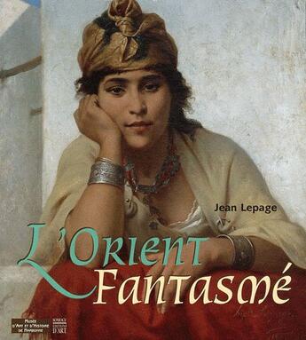 Couverture du livre « L'Orient fantasmé » de Jean Lapage aux éditions Somogy