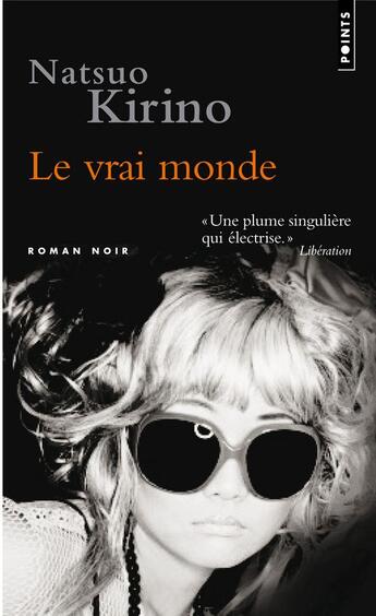 Couverture du livre « Le vrai monde » de Natsuo Kirino aux éditions Points