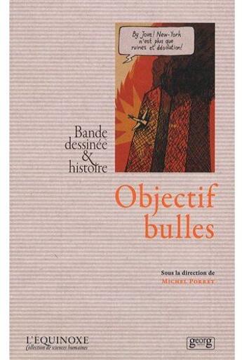 Couverture du livre « Objectif bulles ; bandes dessinées & histoire » de Michel Porret aux éditions Georg