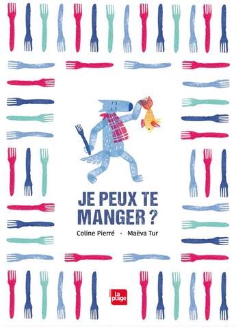 Couverture du livre « Je peux te manger ? » de Maeva Tur et Coline Pierre aux éditions La Plage