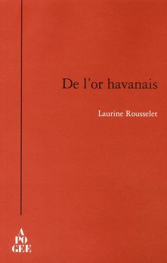 Couverture du livre « De l'or havanais » de Laurine Rousselet aux éditions Apogee