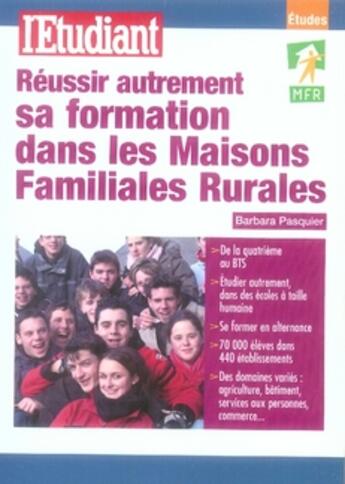 Couverture du livre « Réussir autrement sa formation dans les maisons familiales rurales » de Barbara Pasquier aux éditions L'etudiant