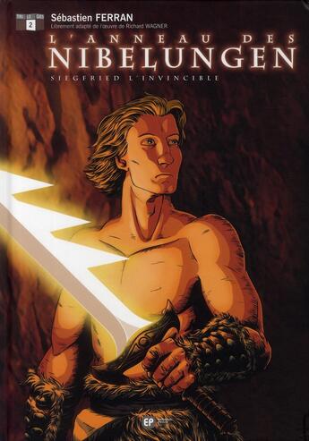 Couverture du livre « L'anneau des nibelungen Tome 2 ; Siegfried l'invincible » de Sebastien Ferran aux éditions Paquet