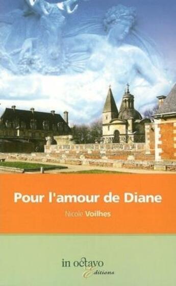 Couverture du livre « Pour l'amour de diane » de Voilhes Nicole aux éditions In Octavo