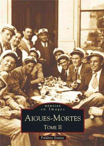 Couverture du livre « Aigues-Mortes t.2 » de Frederic Simien aux éditions Editions Sutton