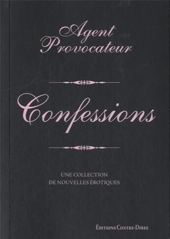 Couverture du livre « Agent provocateur : confessions » de Joseph Corre et Serena Rees aux éditions Contre-dires