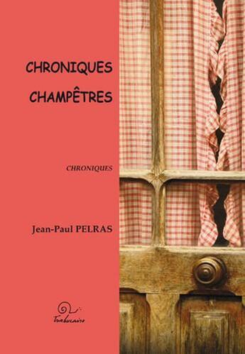 Couverture du livre « Chroniques champêtres » de Jean-Paul Pelras aux éditions Trabucaire