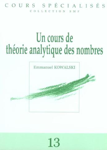 Couverture du livre « Cours de theorie analytique des nombres » de Emmanuel Kowalski aux éditions Edp Sciences