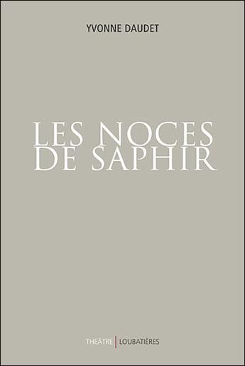 Couverture du livre « Les noces de saphir » de Yvonne Daudet aux éditions Loubatieres