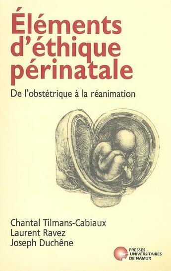 Couverture du livre « Éléments d'éthique périnatale ; de l'obstétrique à la réanimation » de  aux éditions Pu De Namur