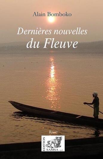 Couverture du livre « Dernières nouvelles du fleuve » de Alain Bomboko aux éditions Samsa