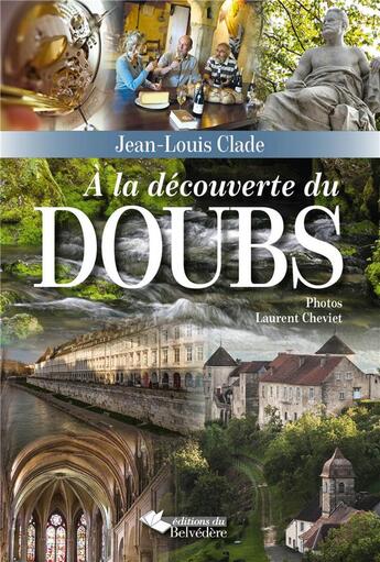 Couverture du livre « À la decouverte du Doubs » de Jean-Louis Clade aux éditions L'harmattan
