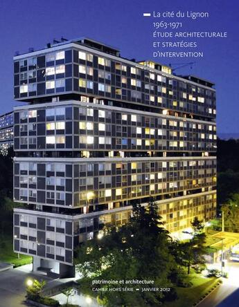 Couverture du livre « La cite du lignon 1963-1971. etude architecturale et strategies d'intervention » de  aux éditions Infolio