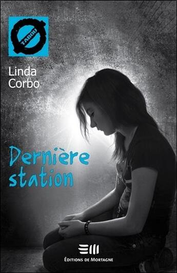 Couverture du livre « Dernière station » de Linda Corbo aux éditions De Mortagne
