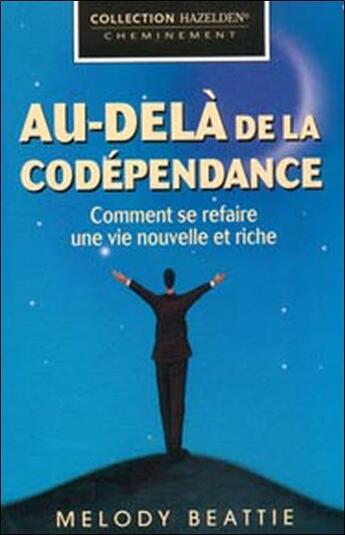 Couverture du livre « Au-dela de la codependance » de Melody Beattie aux éditions Beliveau