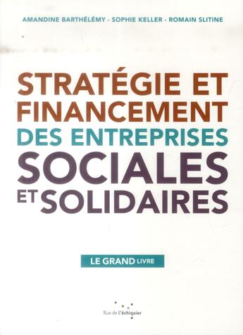 Couverture du livre « Stratégie et financement des entreprises sociales et solidaires » de  aux éditions Rue De L'echiquier