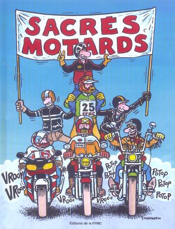 Couverture du livre « SACRES MOTARDS T.1 » de  aux éditions Ffmc