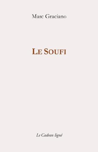 Couverture du livre « Le soufi » de Marc Graciano et Victor Soren aux éditions Le Cadran Ligne