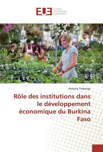 Couverture du livre « Role des institutions dans le developpement economique du burkina faso » de Yerbanga Antoine aux éditions Editions Universitaires Europeennes