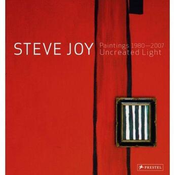 Couverture du livre « Steve joy paintings 1980-2007 uncreated light /anglais/allemand » de Carrier/Carpenter aux éditions Prestel