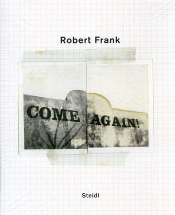 Couverture du livre « Come again » de Robert Frank aux éditions Steidl