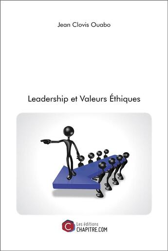 Couverture du livre « Leadership et valeurs éthiques » de Jean Clovis Ouabo aux éditions Chapitre.com