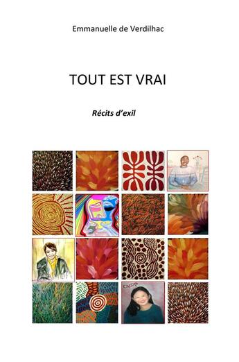 Couverture du livre « Tout est vrai - recits d'exil » de De Verdilhac E. aux éditions Librinova