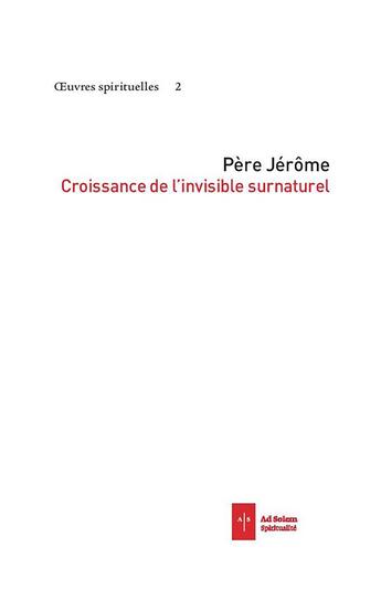 Couverture du livre « Croissance de l'invisible surnaturel » de Jerome aux éditions Ad Solem