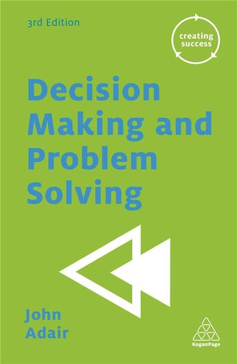 Couverture du livre « DECISION MAKING AND PROBLEM SOLVING 3RD EDITION » de John Adair aux éditions Kogan Page