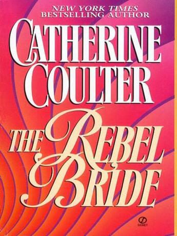 Couverture du livre « The Rebel Bride » de Catherine Coulter aux éditions Penguin Group Us