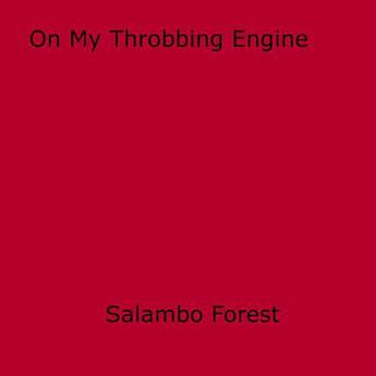 Couverture du livre « On My Throbbing Engine » de Salambo Forest aux éditions Epagine