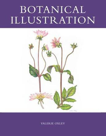 Couverture du livre « Botanical Illustration » de Oxley Valerie aux éditions Crowood Press Digital