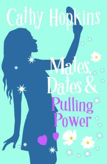 Couverture du livre « Mates, Dates and Pulling Power » de Hopkins Cathy aux éditions Piccadilly Press