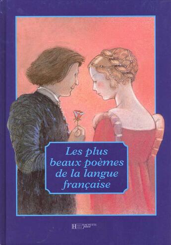 Couverture du livre « Les plus beaux poemes de la langue francaise » de Hachette Jeunesse aux éditions Le Livre De Poche Jeunesse