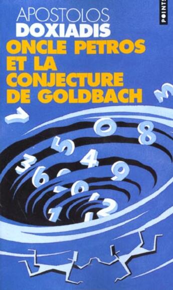 Couverture du livre « Oncle Petros Ou La Conjecture De Goldbach (L') » de Apostolos Doxiadis aux éditions Points