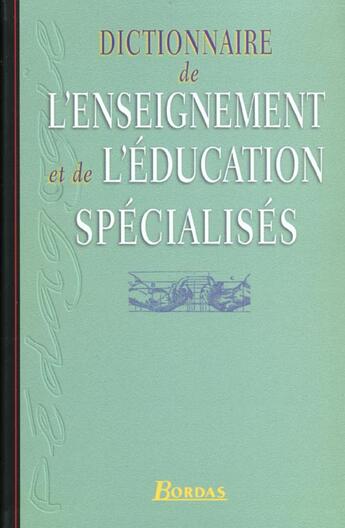 Couverture du livre « Dict ens & educ specialise » de Jeanne Fuster aux éditions Bordas