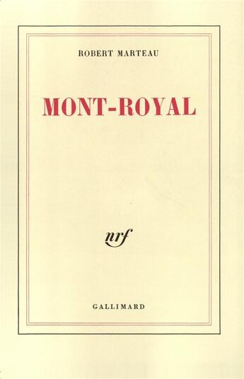 Couverture du livre « Mont-Royal » de Robert Marteau aux éditions Gallimard