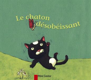 Couverture du livre « Le chaton desobeissant » de Gautier/Giraud aux éditions Pere Castor