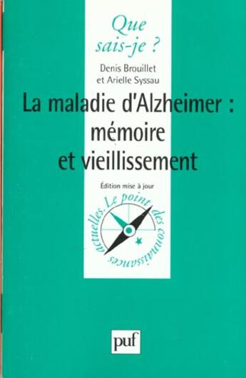 Couverture du livre « Maladie d'alzheimer : memoire et vieillissement (la) » de Brouillet/Syssau D./ aux éditions Que Sais-je ?