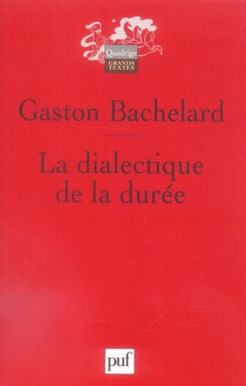 Couverture du livre « La dialectique de la durée (4e édition) » de Gaston Bachelard aux éditions Puf