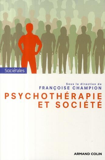 Couverture du livre « Psychothérapies et société » de Francoise Champion aux éditions Armand Colin