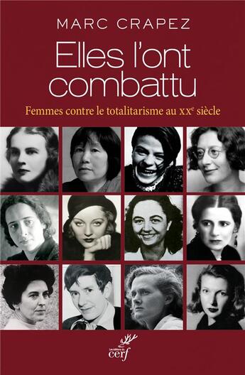 Couverture du livre « Elles l'ont combattu ; femmes contre le totalitarisme au XXe siècle » de Marc Crapez aux éditions Cerf