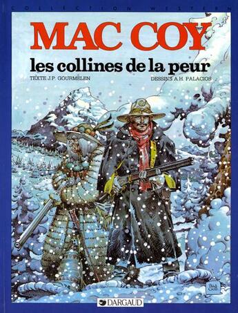 Couverture du livre « Mac Coy Tome 13 : les collines de la peur » de Antonio Hernandez Palacios et Jean-Pierre Gourmelen aux éditions Dargaud