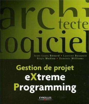 Couverture du livre « Gestion de projet extreme programming 2eme tirage 2005 » de Benard J-L aux éditions Eyrolles