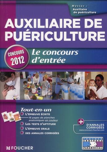 Couverture du livre « Auxiliaire de puériculture ; le concours d'entrée ; concours 2012 » de Valerie Beal aux éditions Foucher