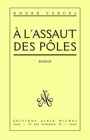 Couverture du livre « À l'assaut des pôles » de Roger Vercel aux éditions Albin Michel